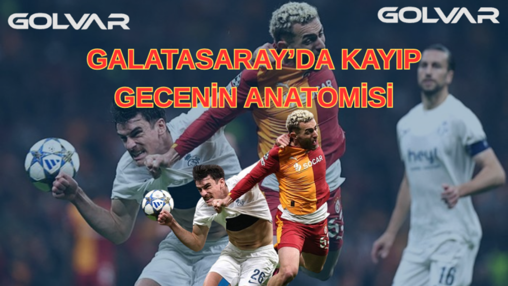 GALATASARAY’DA KAYIP GECENİN ANATOMİSİ